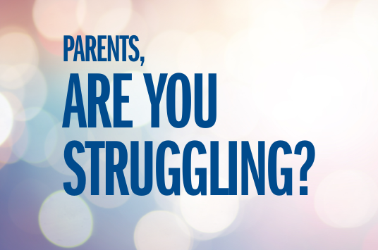 Are you struggling parents